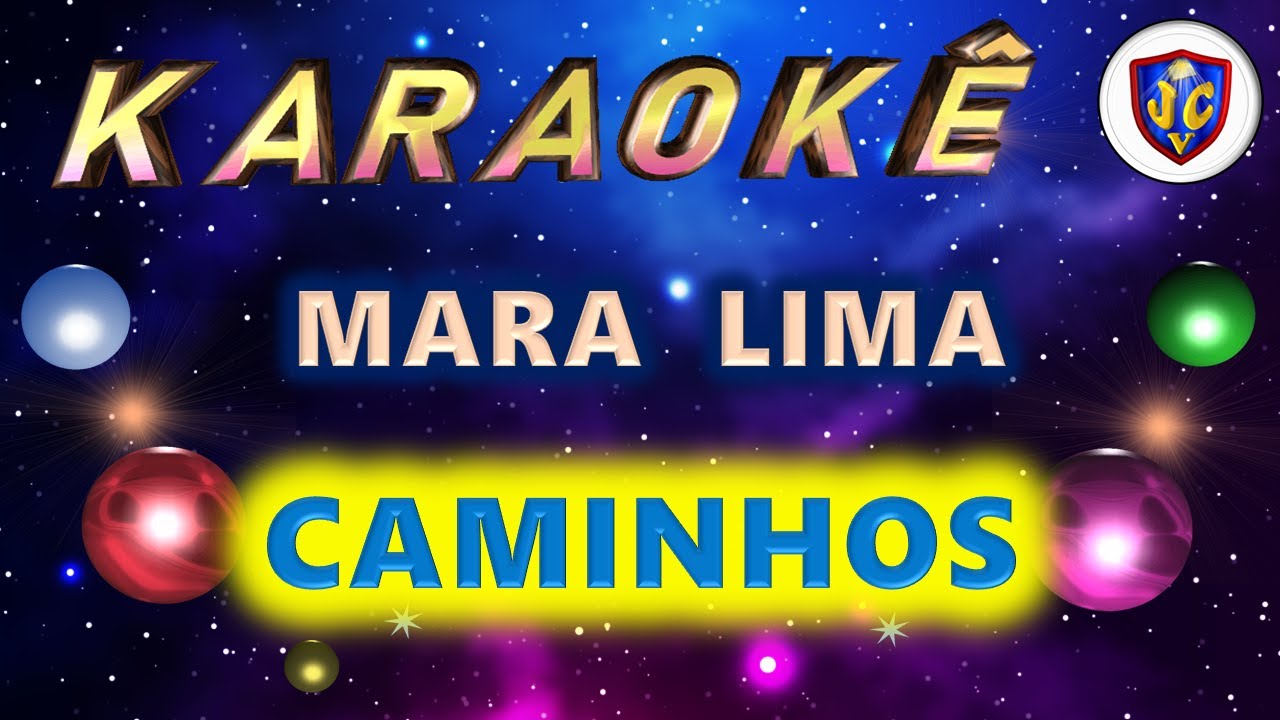 Mara Lima - Caminhos - Karaokê - Videokê - PlayBack - PB