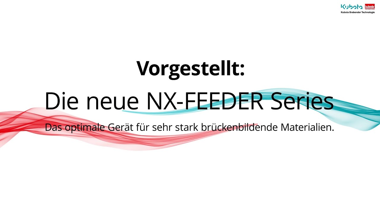 Kubota Brabender Technologie: Unsere neue NX-FEEDER Serie