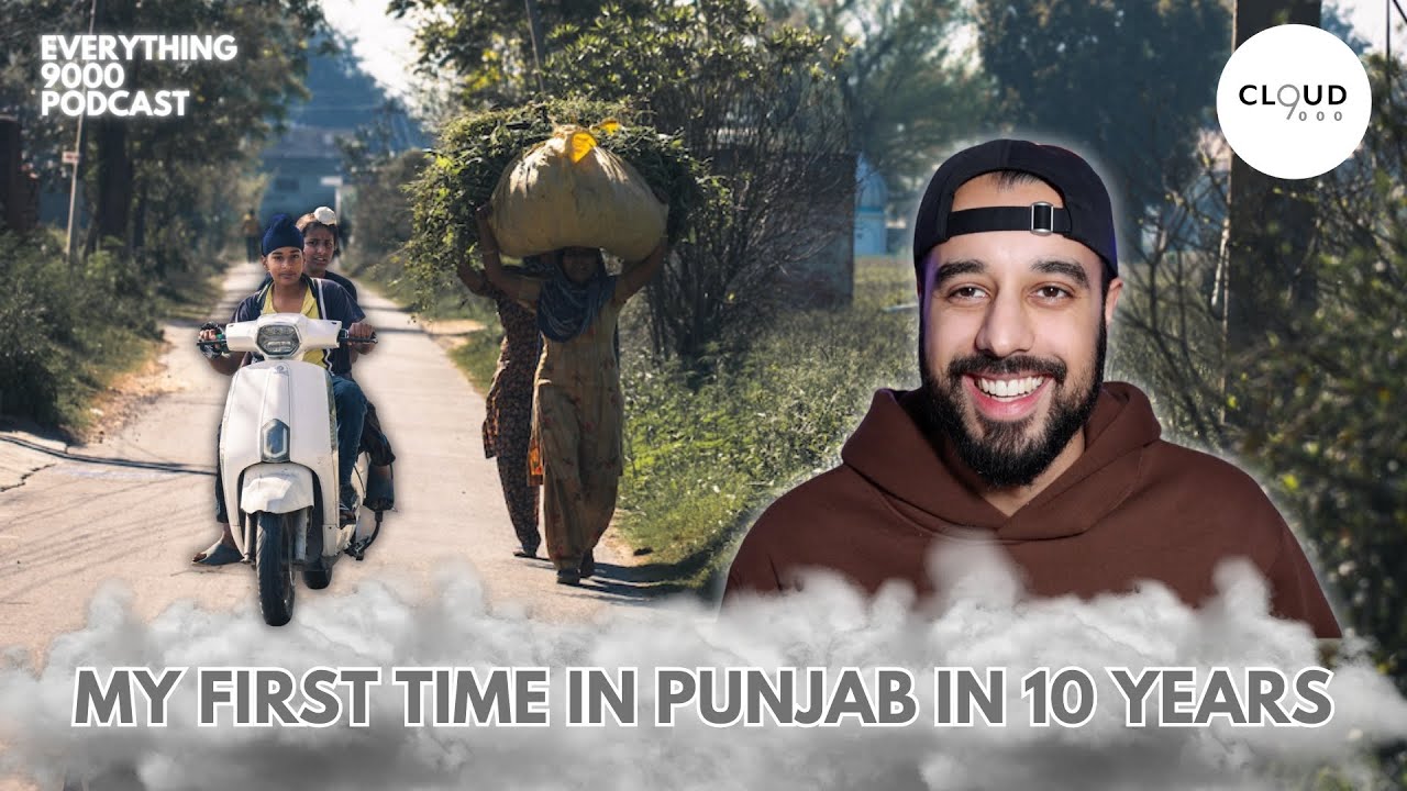 First time in PUNJAB in 10 years | Everything 9000 Podcast | Cloud 9000