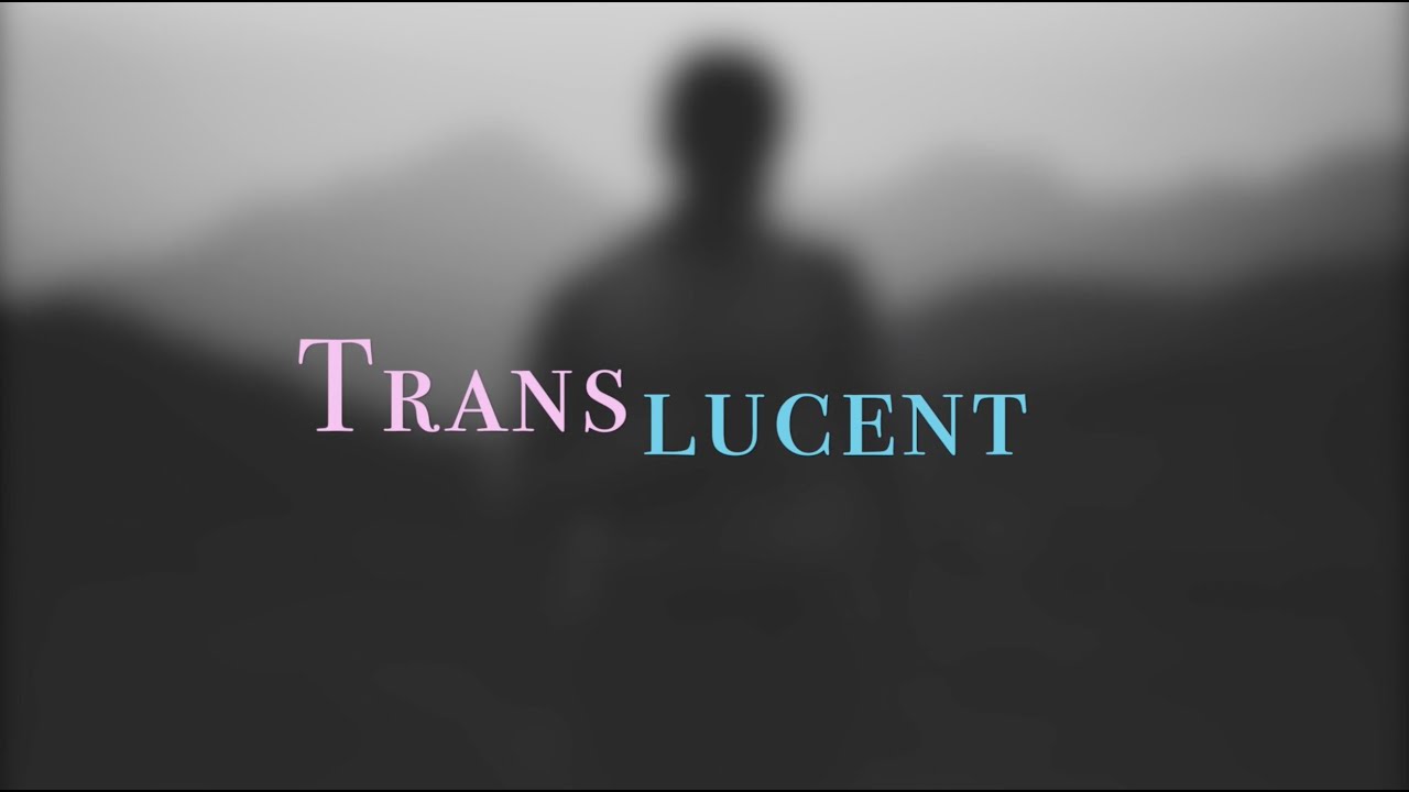 Translucent (FTM Trans Documentary)