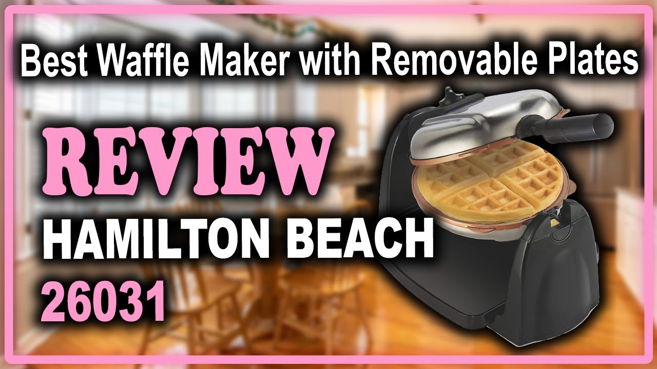 Hamilton Beach 26031 Belgian Waffle Maker Review - Best Waffle Maker with Removable Plates
