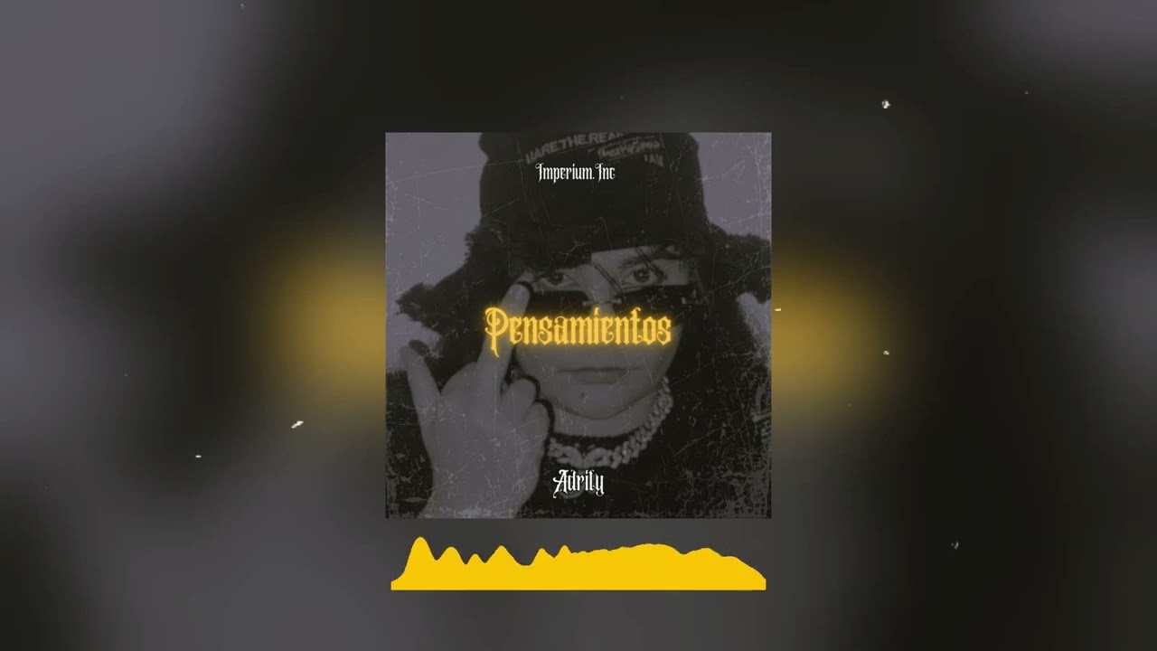 Adrily - Pensamientos (Freestyle)
