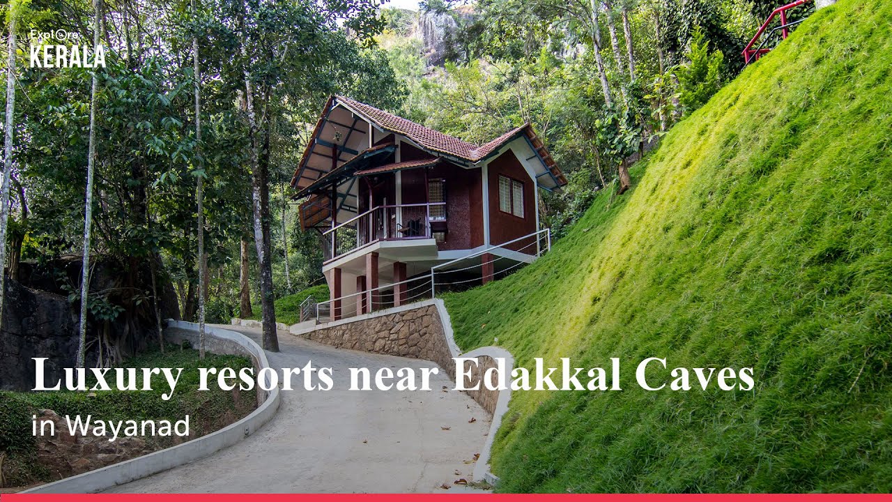 Luxury resorts near Edakkal Caves in Wayanad
