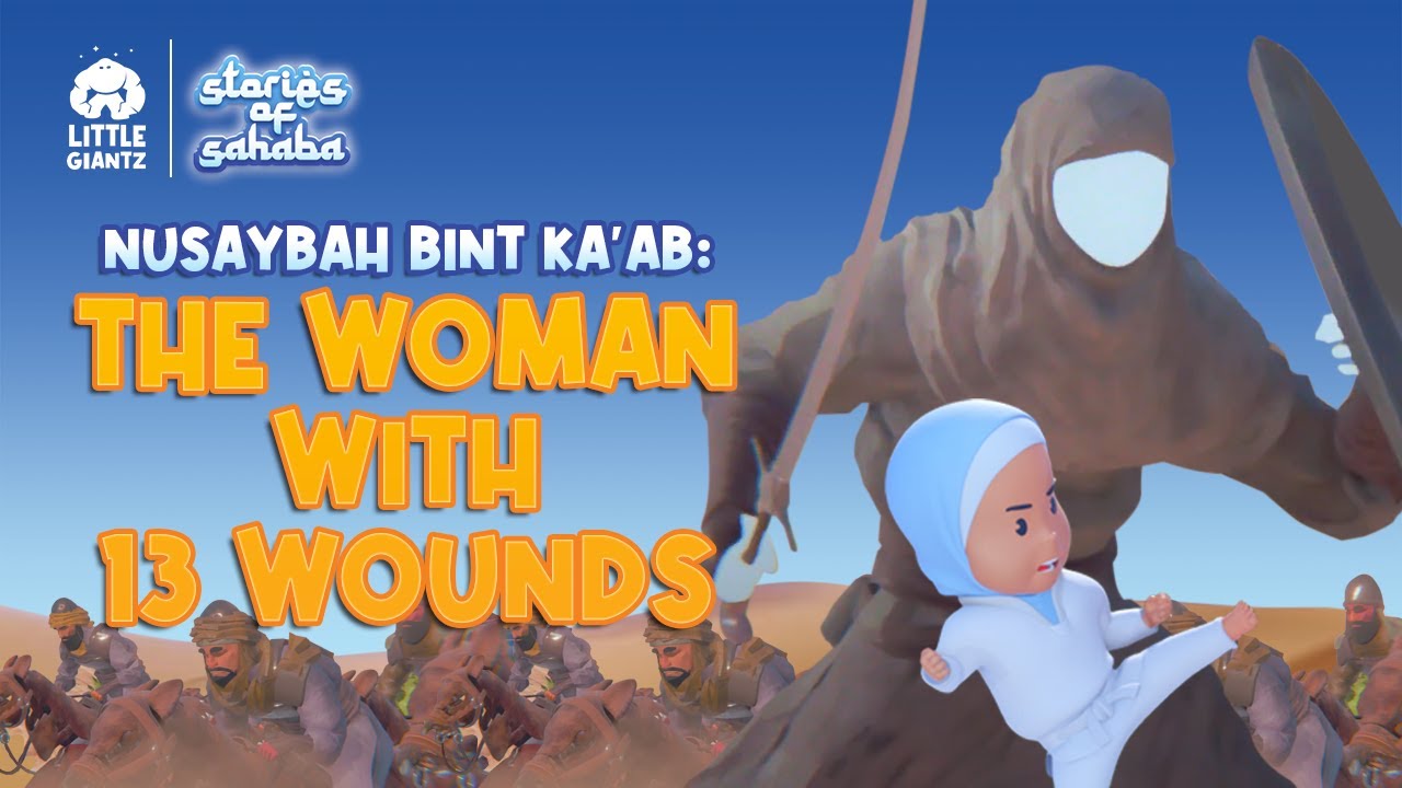 True Story of Nusaybah Bint Ka'ab | The Woman With 13 Wounds | Stories of Sahaba Eps. 2