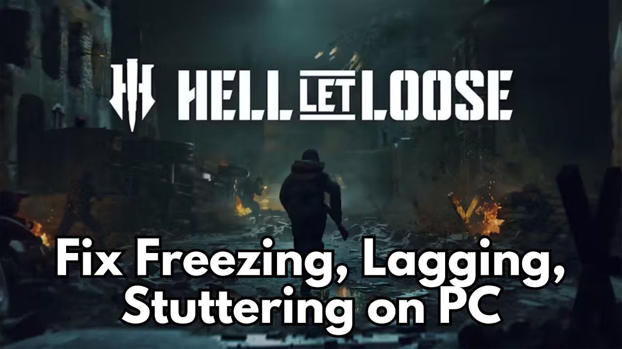 How To Fix Hell Let Loose Freezing, Lagging or Stuttering Issue On PC