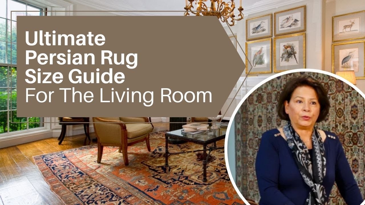 Ultimate Persian Rug Size Guide For Living Rooms