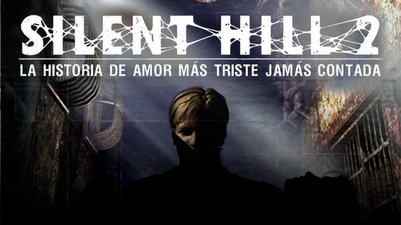 SILENT HILL 2: La HISTORIA De AMOR Más TRISTE Jamás Contada