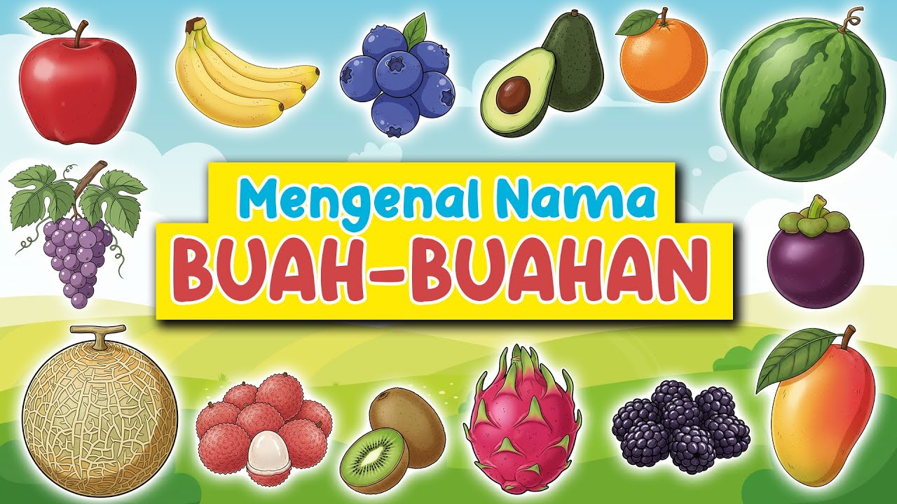 Belajar Mengenal Nama Buah-Buahan Untuk Anak Bahasa Indonesia - Inggris