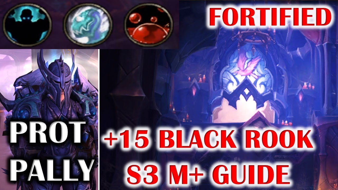 +15 BLACK ROOK HOLD (BRH) | SEASON 3 MYTHIC PLUS M + GUIDE | PROT PALADIN | DRAGONFLIGHT