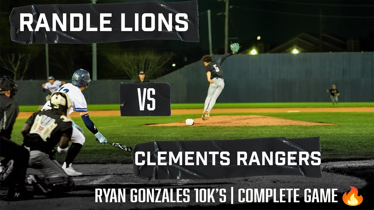Randle Lions-vs-Clements Rangers | Ryan Gonzales Complete Game 10K's🔥
