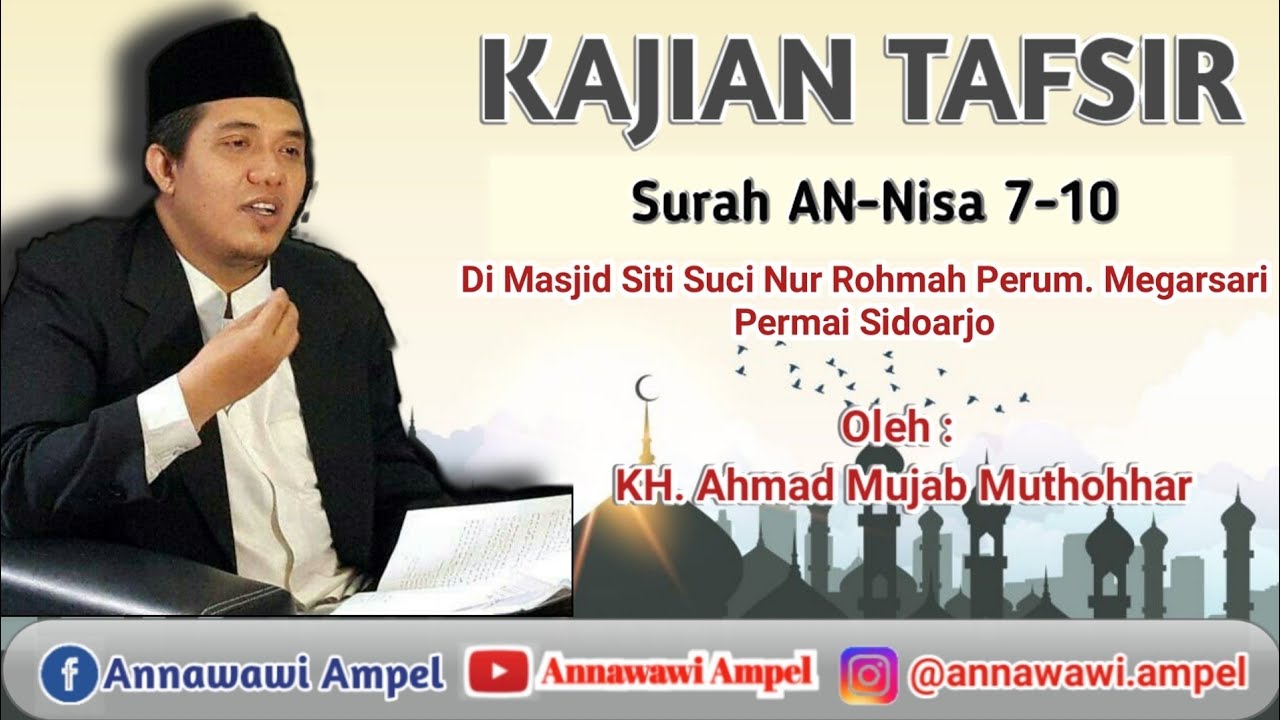 Kajian Mingguan| Tafsir Jalalain| An-nisa ayat 7-10 |Gus Mujab|Masjid Suci Siti Rahmah|Magersari SDA