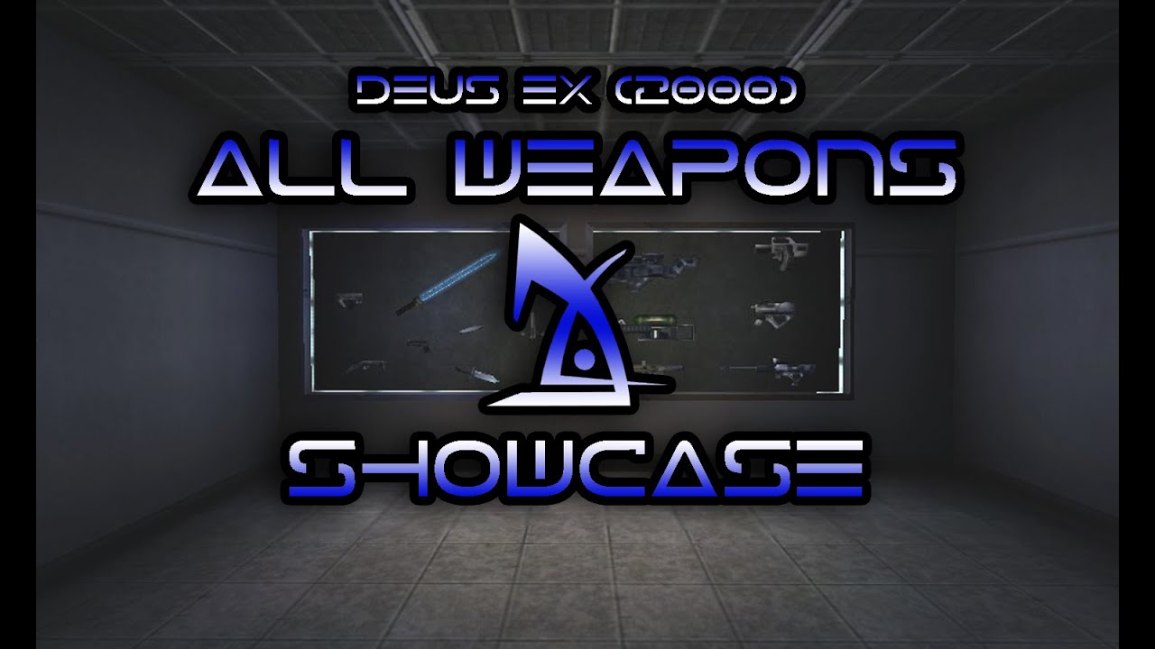 Deus Ex (2000) - All Weapons Showcase