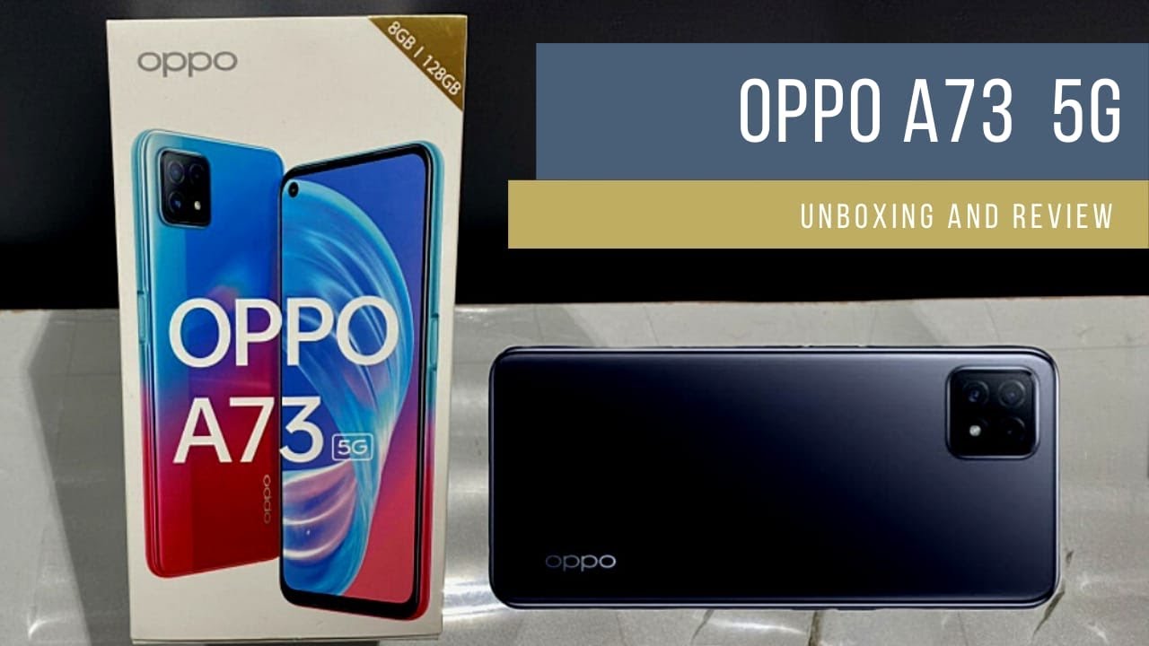OPPO A73 5G/Oppo A73 Smartphone 5G Unboxing and Review/Najju Life Explorer