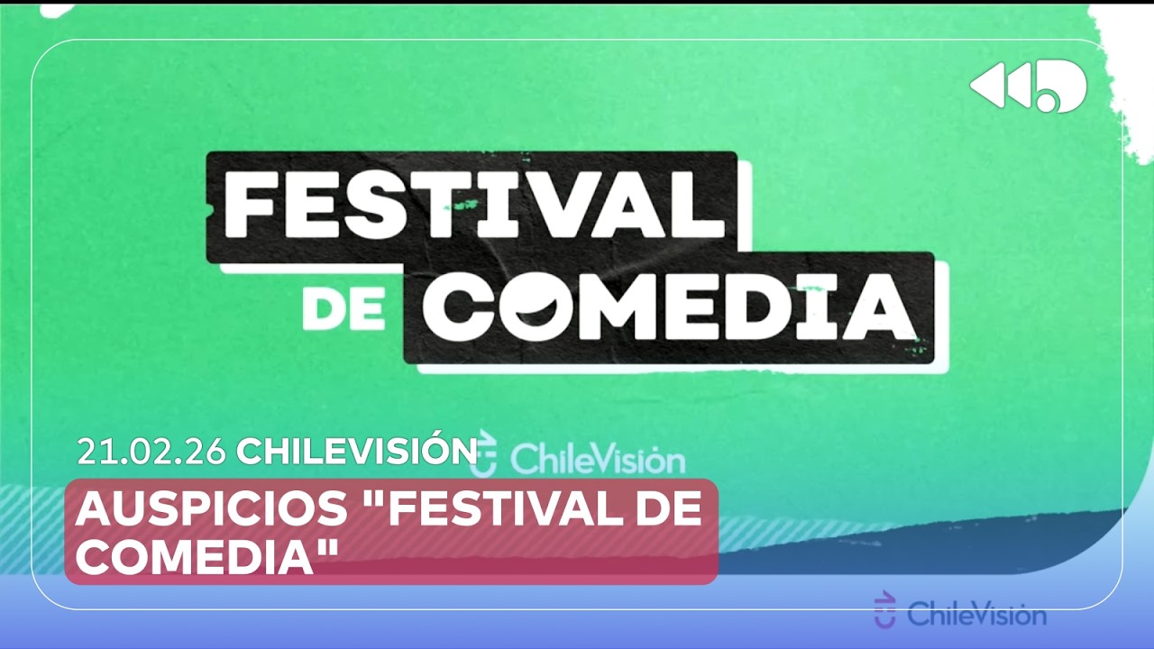 Chilevisión - Auspicios “Festival de Comedia” (21/02/2026)