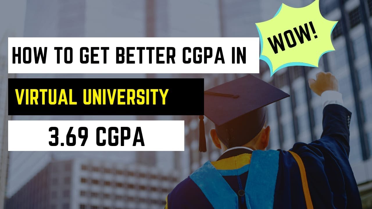 How to Get CGPA in Virtual University | How to Get Good Grades in VU