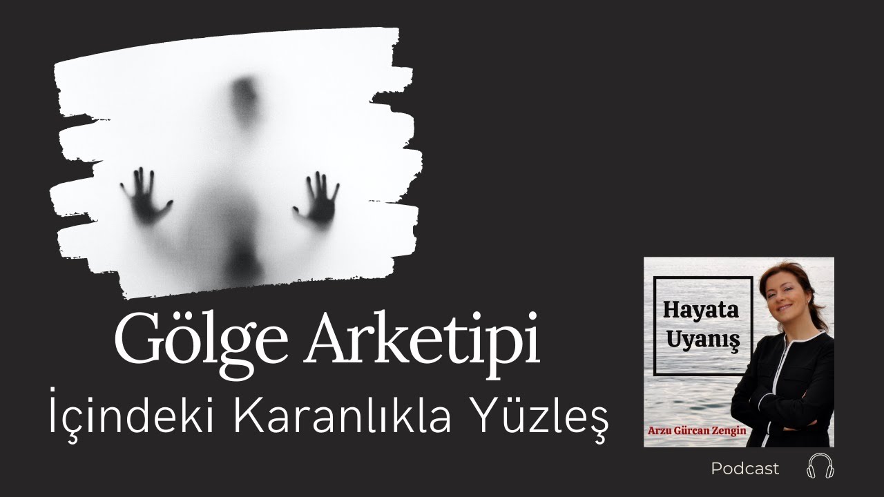 İÇİNDEKİ KARANLIKLA YÜZLEŞ: GÖLGE (ARKETİP) - 10