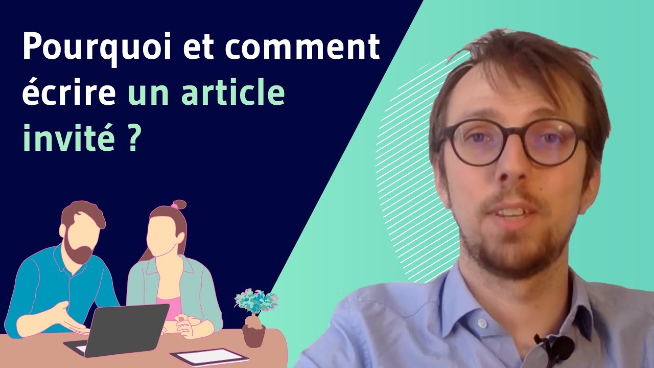 Pourquoi et comment &eacute;crire un article invit&eacute; ?