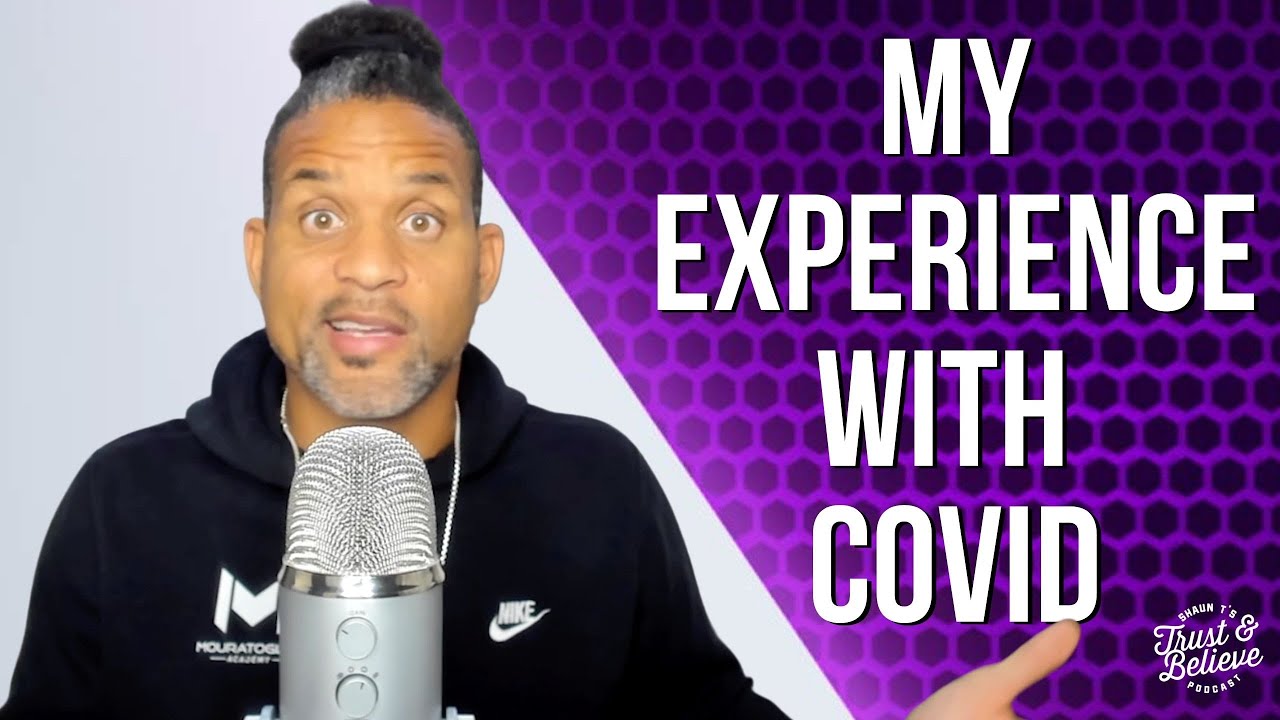 Getting Through Covid | Shaun T | Trust and Believe Podcast
