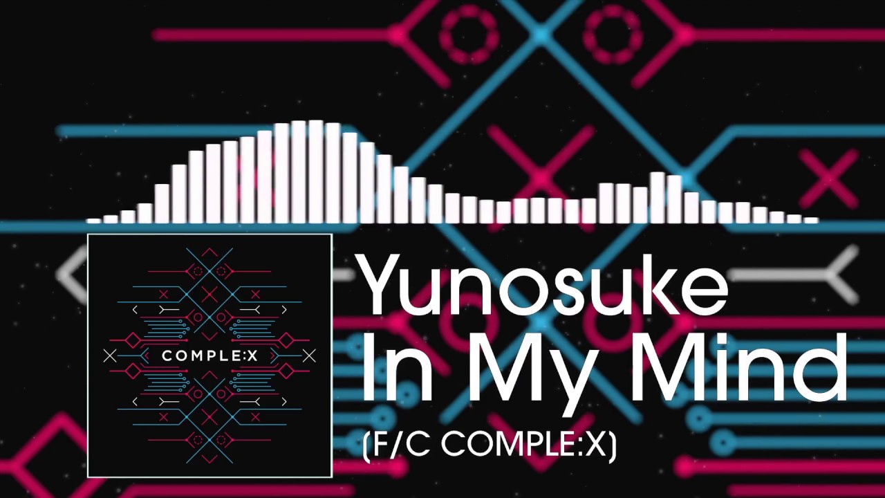 Yunosuke - In My Mind [F/C COMPLE:X]