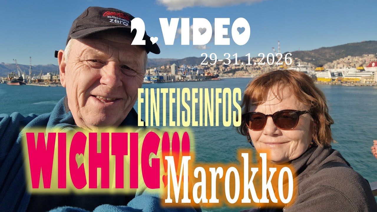 2VIDEO Marokko angekommen wichtige Infos zur Einreise Überfahrt Fähre Genua nach Tanger  Gibraltar 