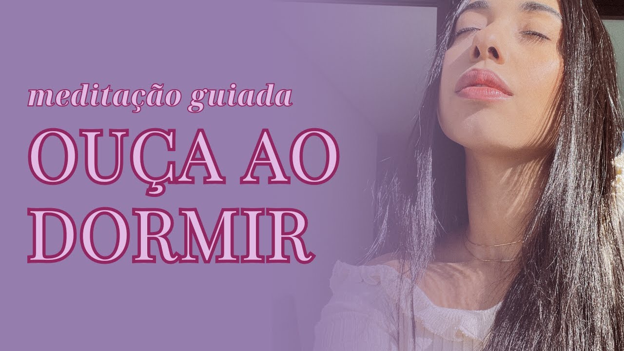 Medita&ccedil;&atilde;o para Cancelar Cren&ccedil;as que Bloqueiam a tua Vida Amorosa | MEDITA&Ccedil;&Atilde;O PARA DORMIR!