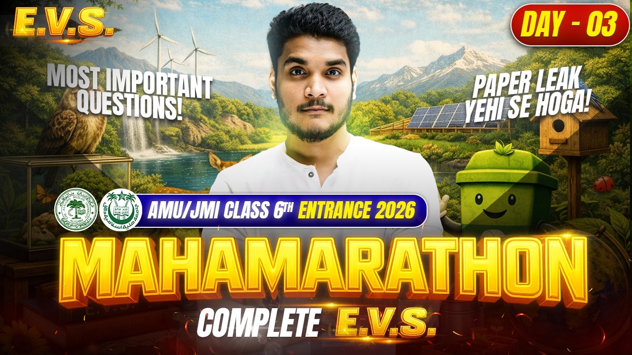 Complete E.V.S - Day 03 (Mahamarathon) - Most Expected Session | AMU/JMI Class 6th Entrance 2026