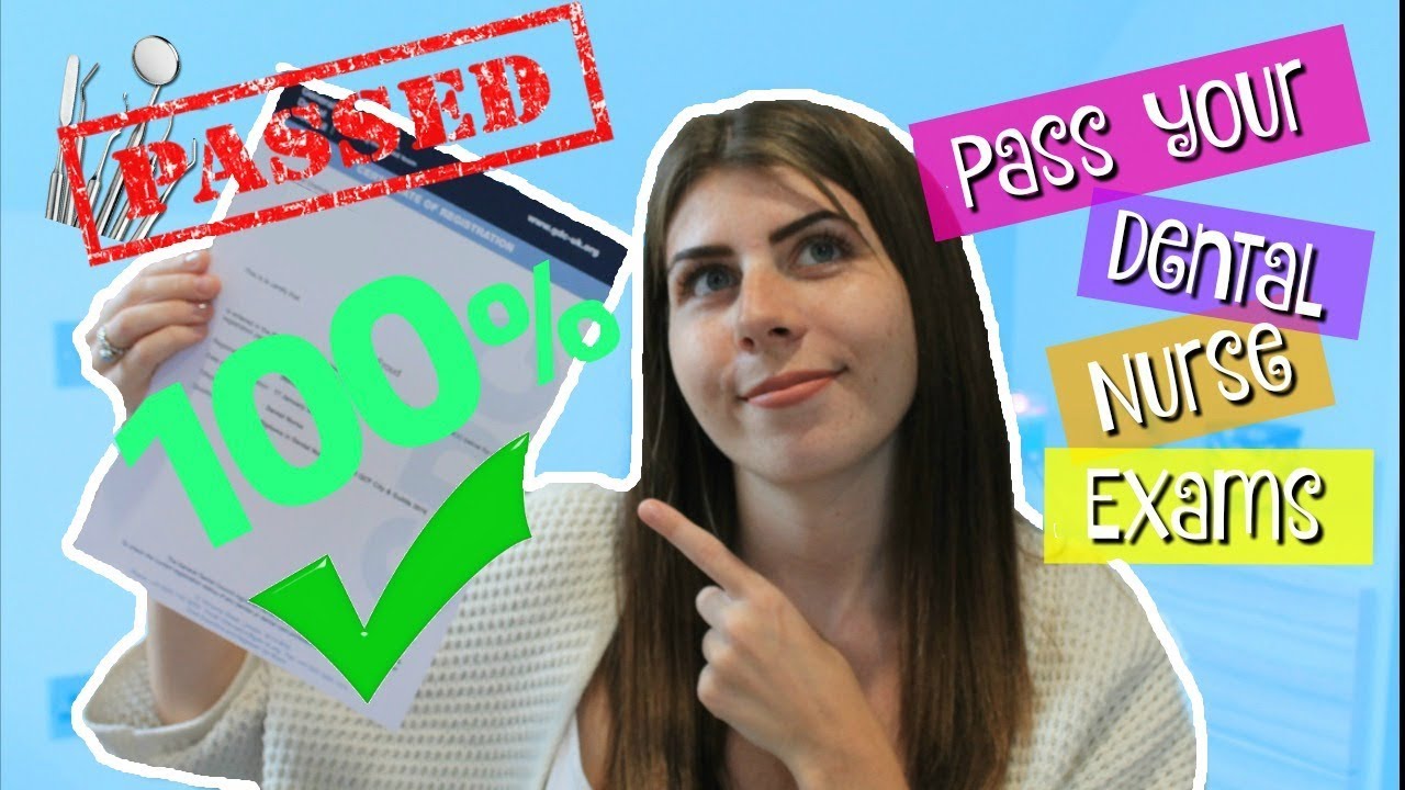 HOW TO PASS YOUR DENTAL NURSE EXAMS