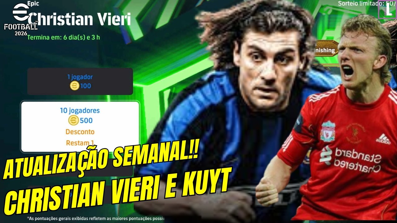 ATUALIZAÇÃO SEMANAL - VIERI E KUYT - EFOOTBALL 2026