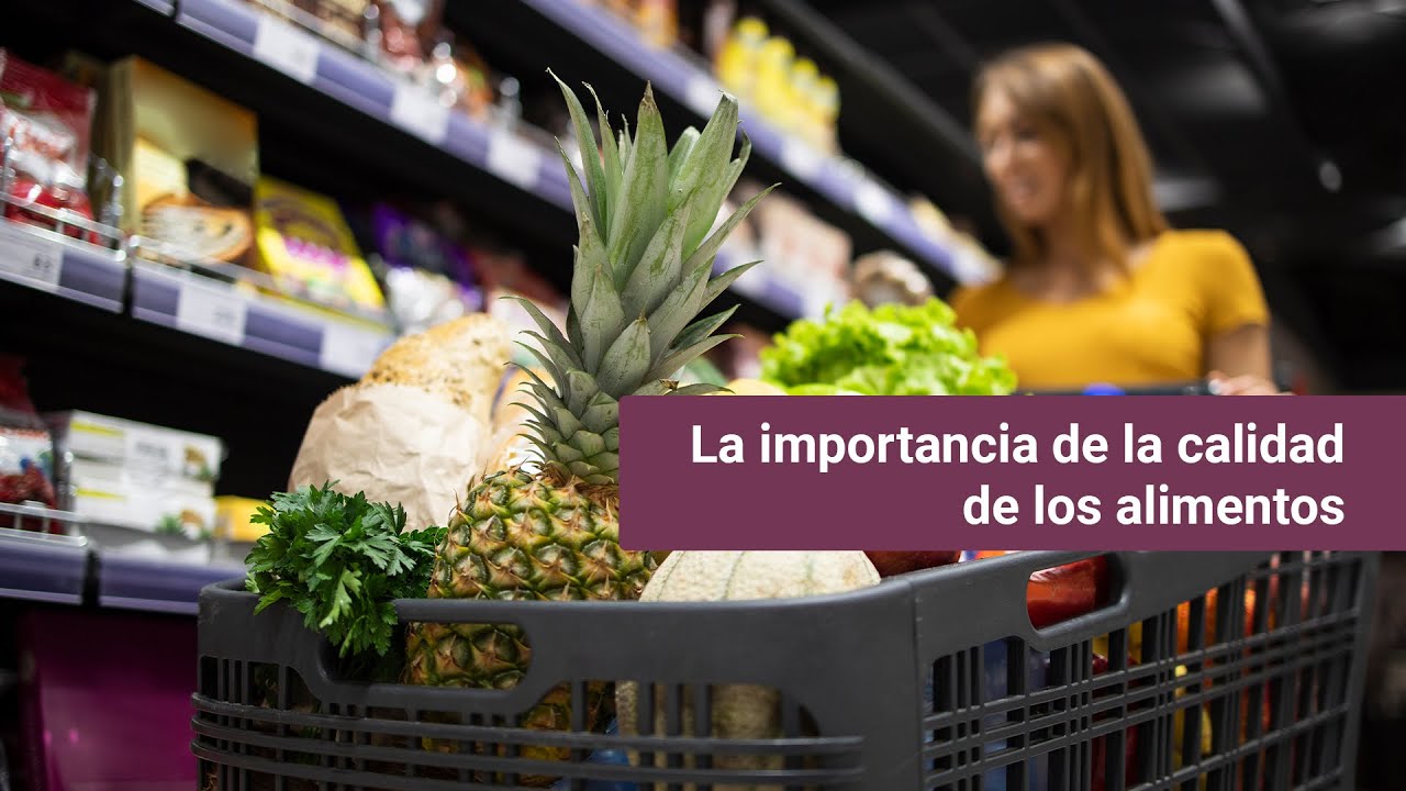 La importancia de la calidad de los alimentos