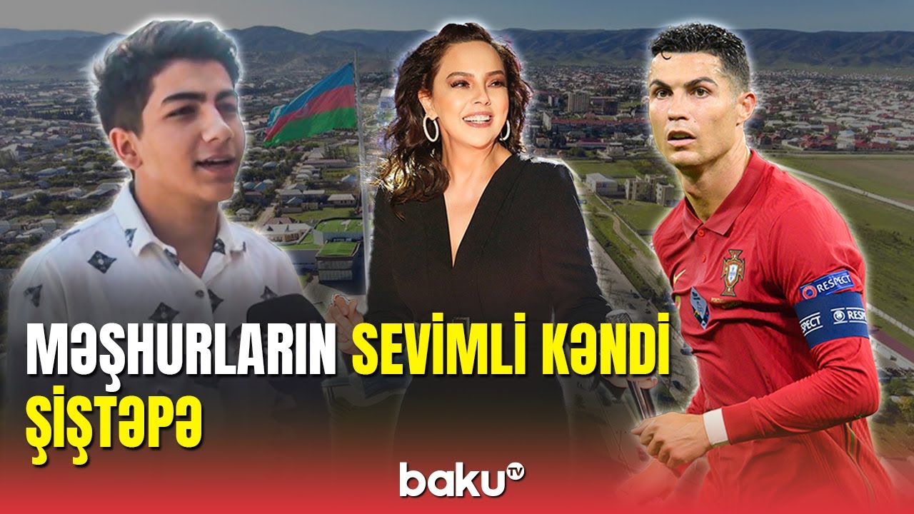 Şəmkirin Ebru Gündeşdən Mustafa Ceceliyə qədər məşhurların getdiyi kəndi