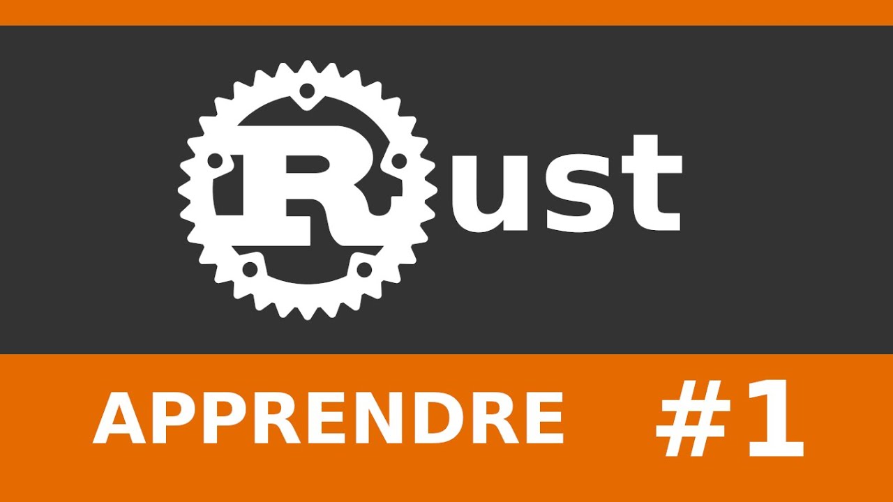 Apprendre le RUST partie #1 FR