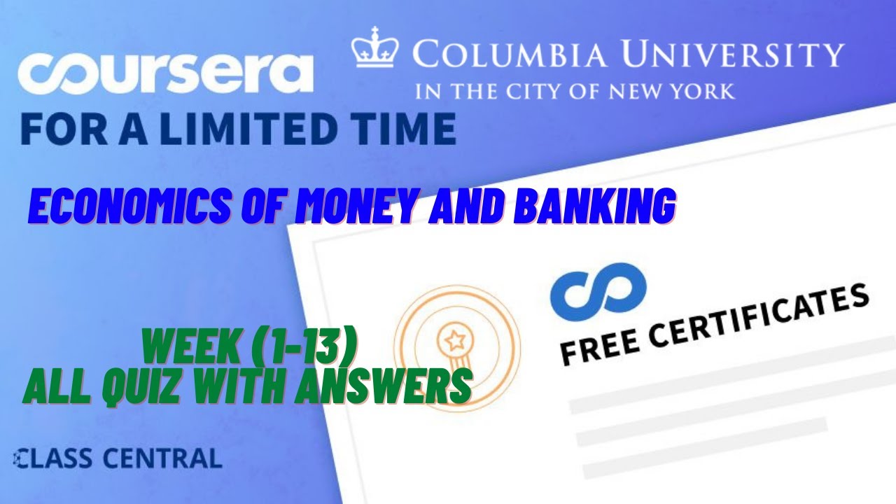 Economics of Money and Banking, week (1-13) All Quiz with Answers.