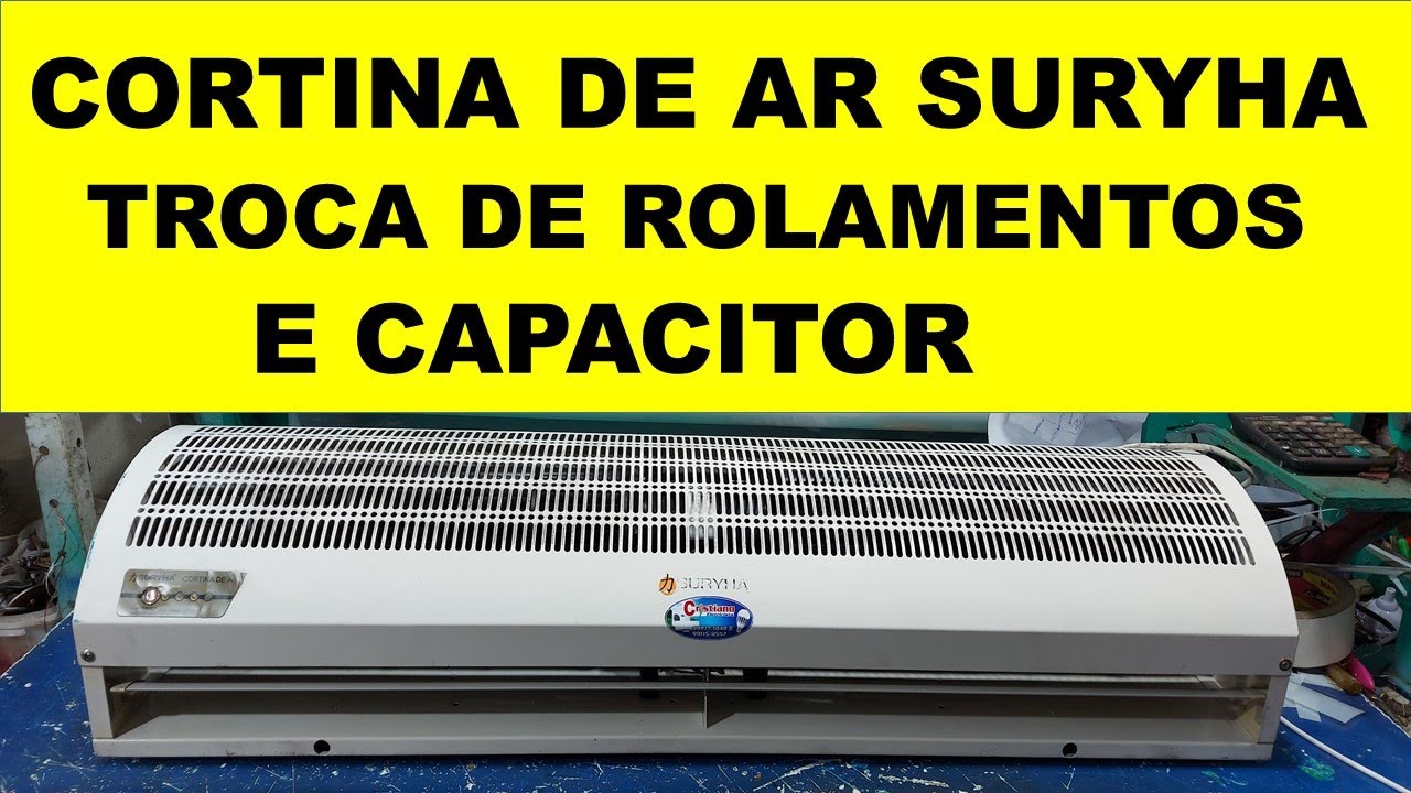 CORTINA DE AR SURYHA TROCA DE ROLAMENTOS E CAPACITOR