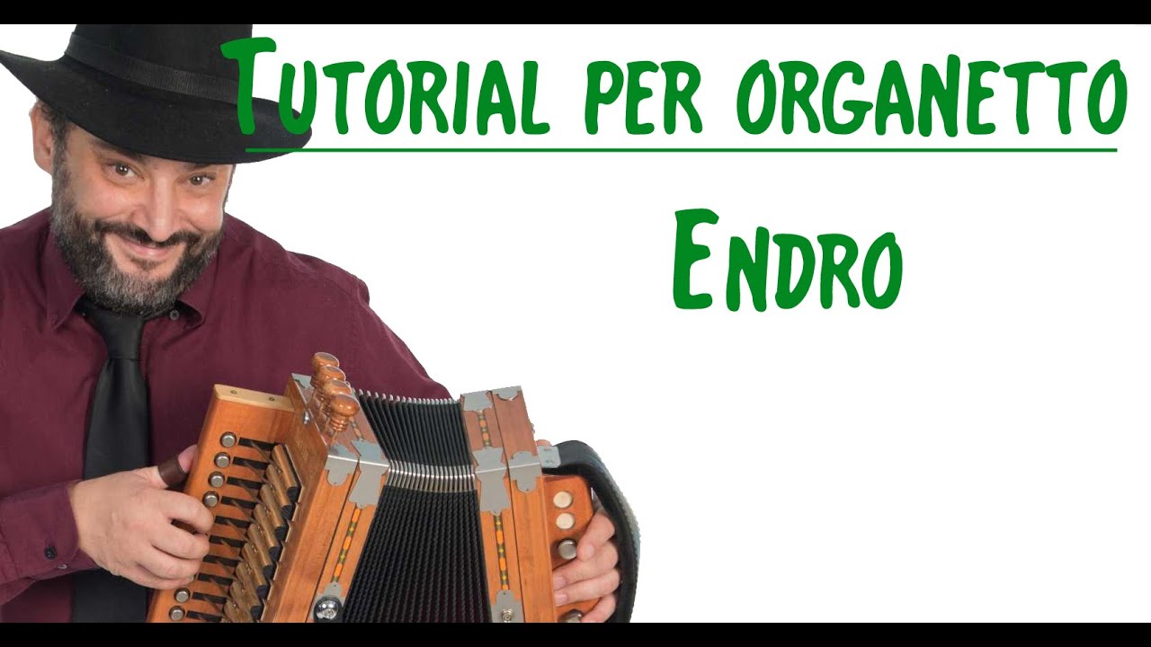 TUTORIAL PER ORGANETTO:   endro