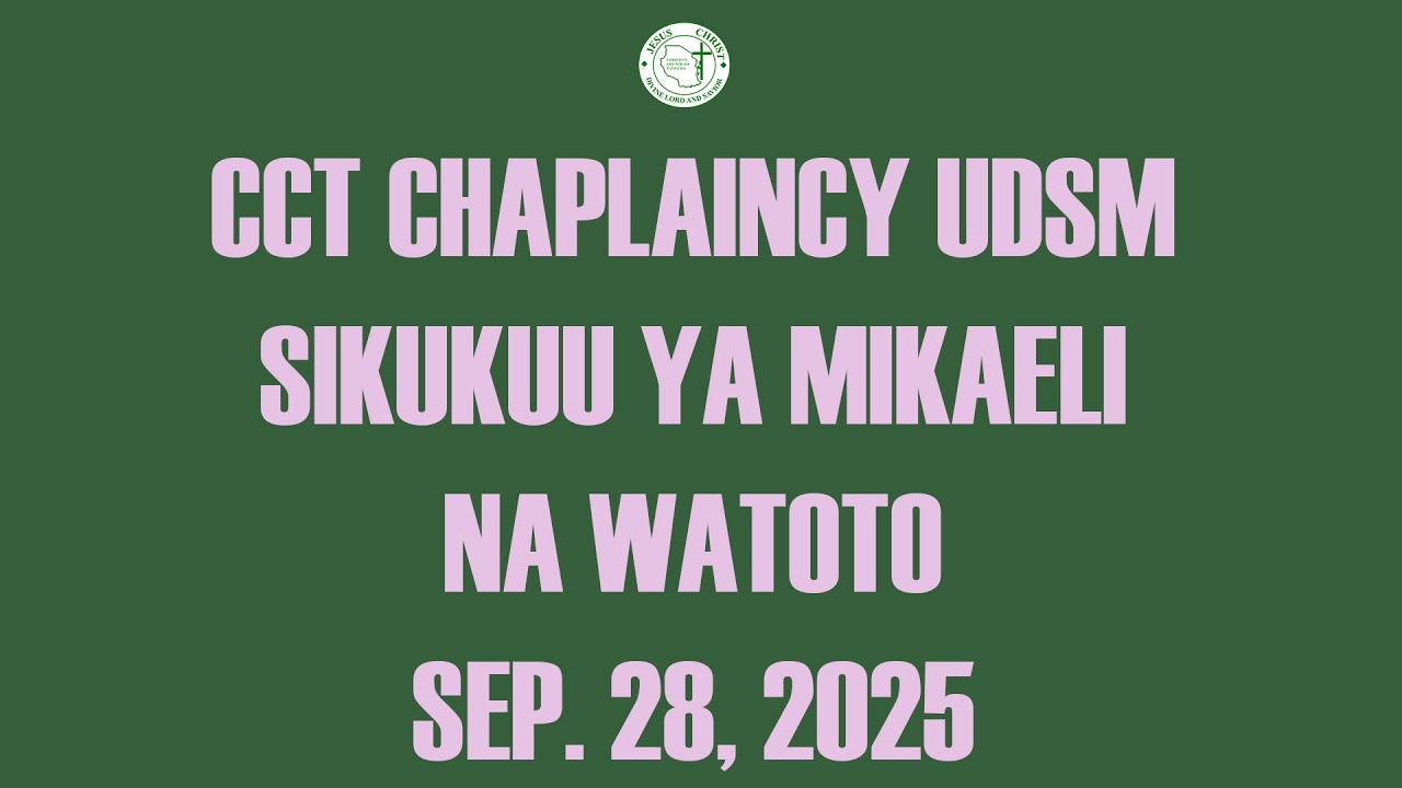 #LIVESTREAMING. IBADA YA 2, SIKU YA BWANA YA 15 BAADA YA UTATU. SEP 28, 2025. CCT CHAPLAINCY UDSM.