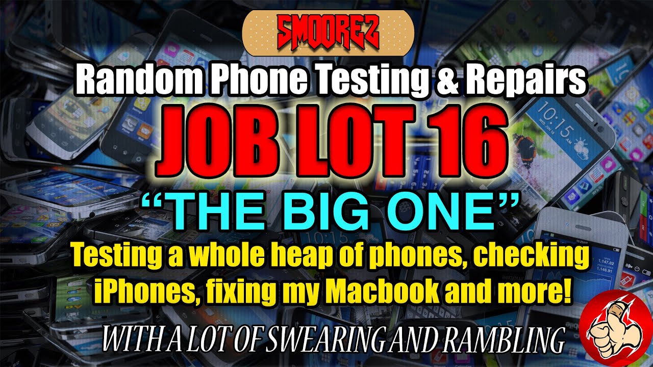 JOB LOT 16: Here's a ridiculously long job lot that includes testing a bunch of phones!
