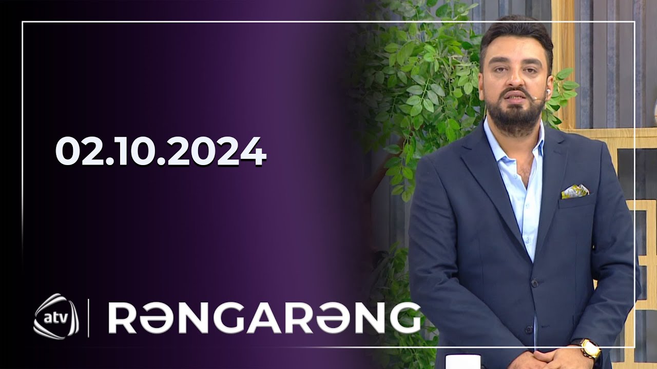 Rəngarəng - Talıb Tale, Zeynəb Həsəni, Mürsəl Səfərov, Elnur Əmrahov / 02.10.2024