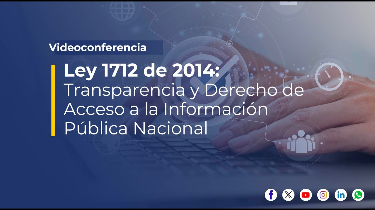 Ley 1712 de 2014. Ley de transparencia y del derecho de acceso a la información pública nacional