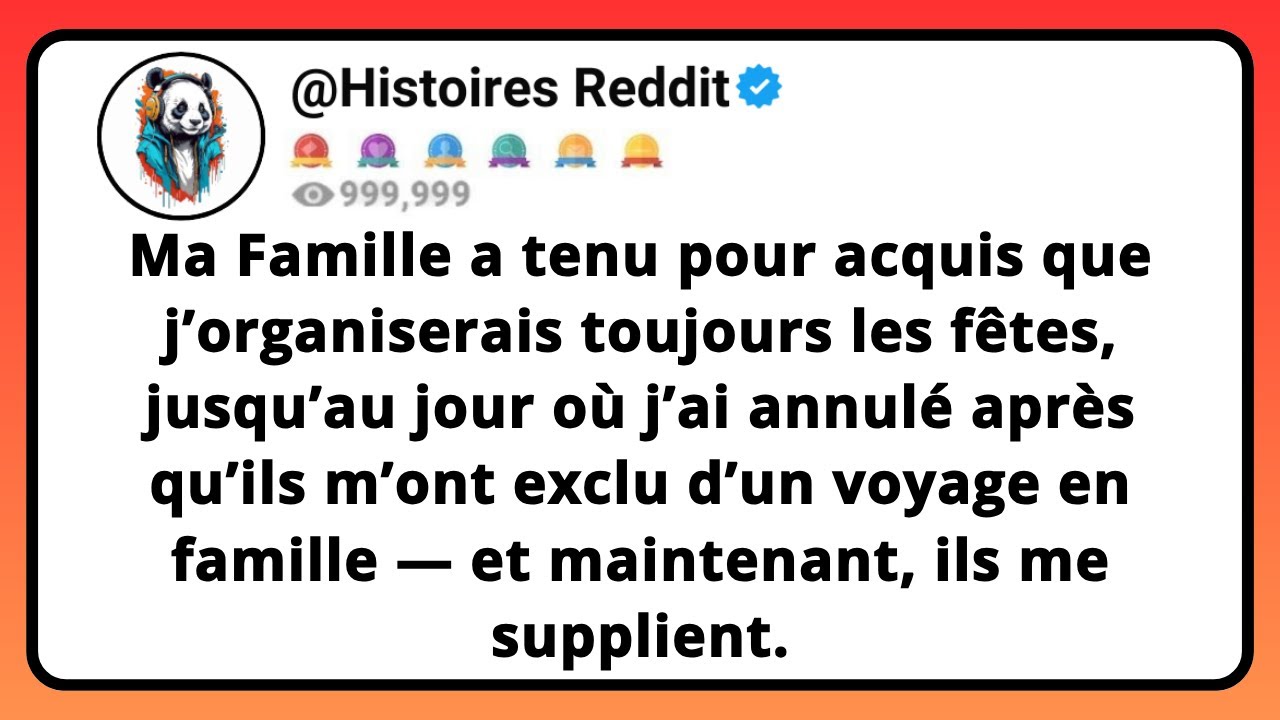 Ma FAMILLE A Tenu Pour Acquis Que J’organiserais Toujours Les Fêtes, Jusqu’au Jour Où J’ai Annulé...