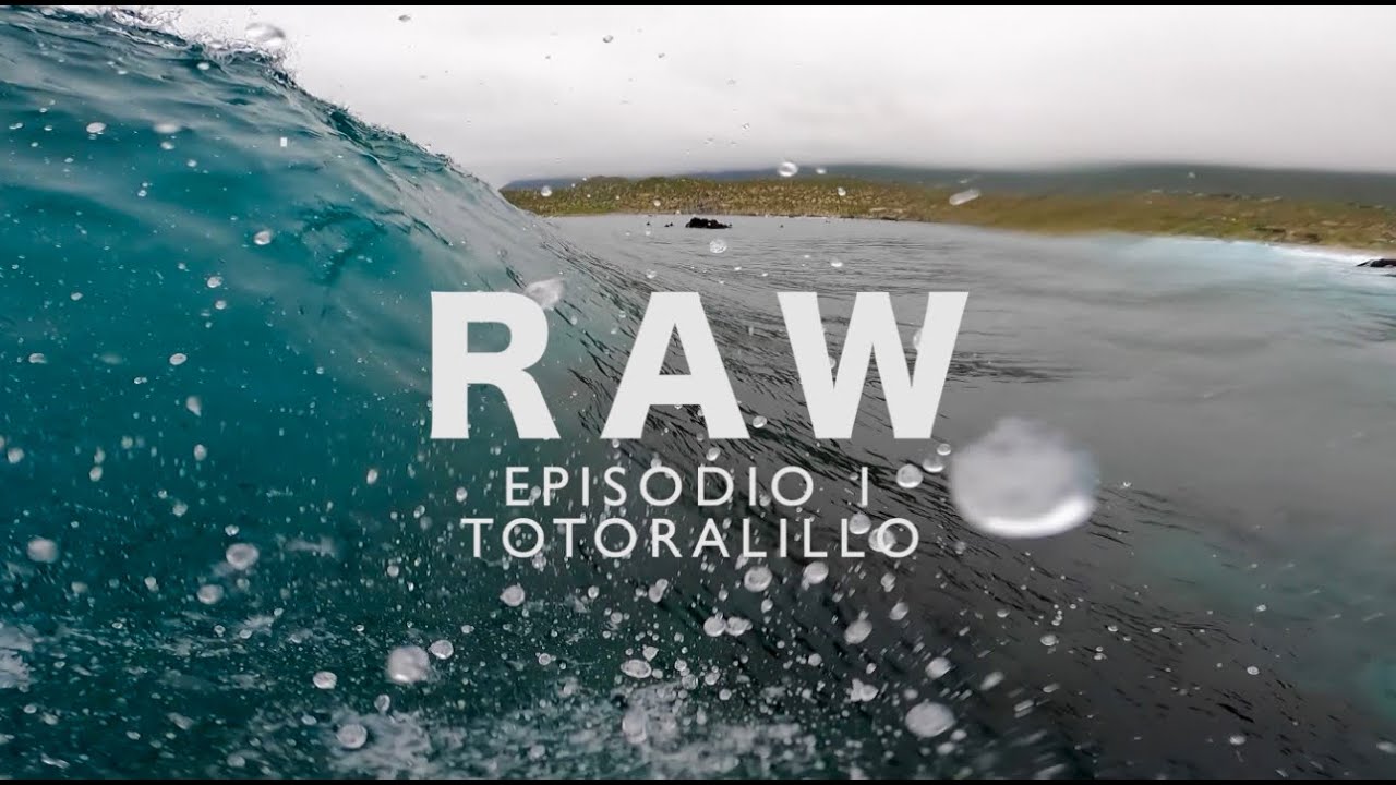 LA SERENA - SURF RAW TOTORALILLO LA PUNTA - EPISODIO 1