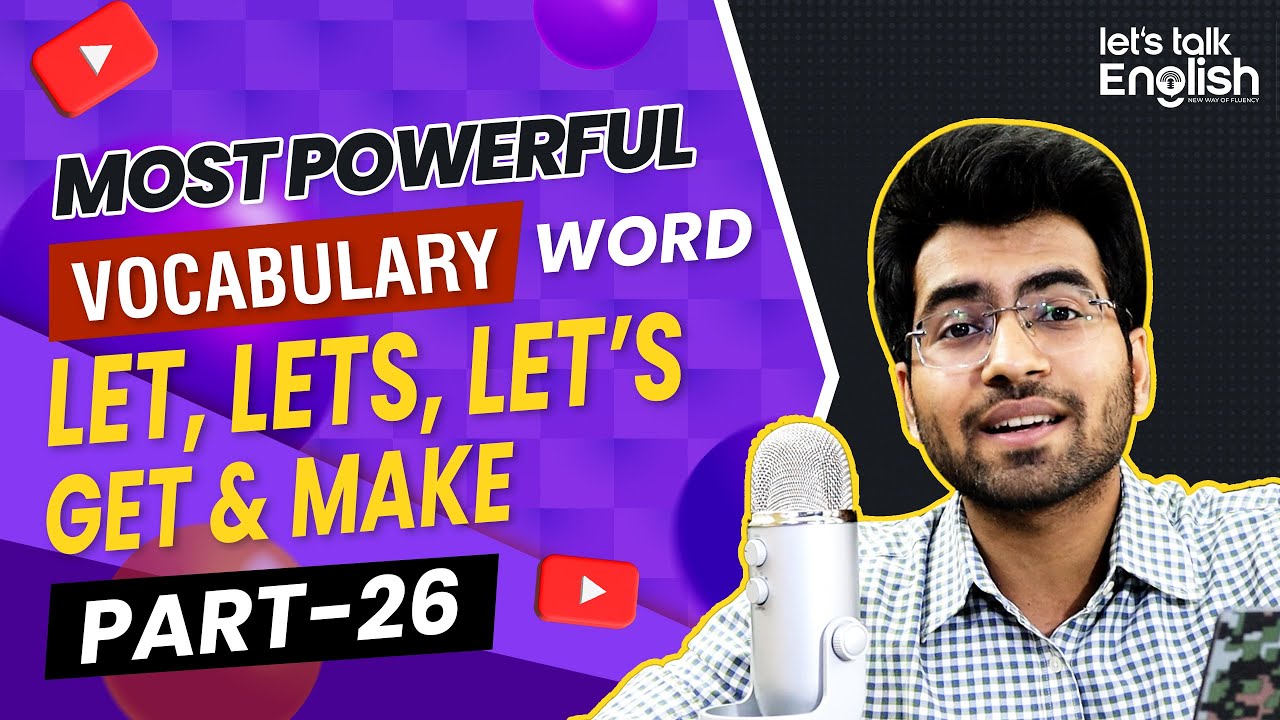PART 26|LET, LETS, LET'S,GET, MAKE | MOST IMPORTANT VOCAB |SPOKEN ENGLISH|DAILY USE VOCAB|ENGLISH.