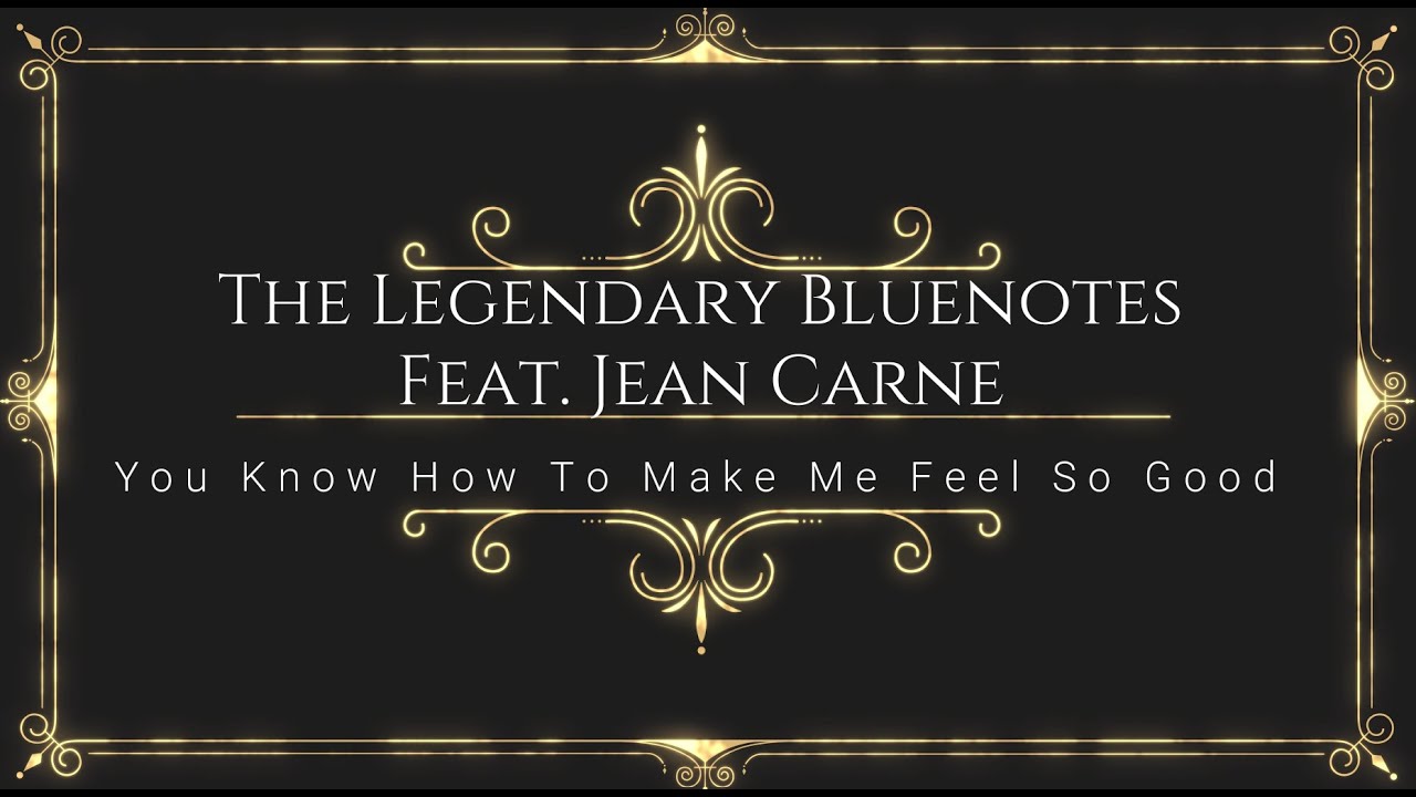 The Legendary Bluenotes Feat. Jean Carne - You Know How To Make Me Feel So Good@SocietyHillRecords