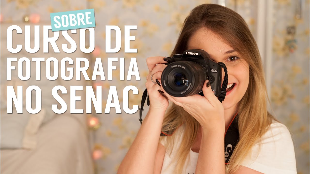 Sobre: Curso de Fotografia - SENAC