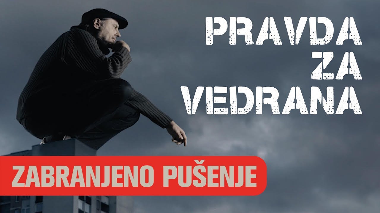 Zabranjeno pušenje - Pravda za Vedrana (Official video spot 2025), album 