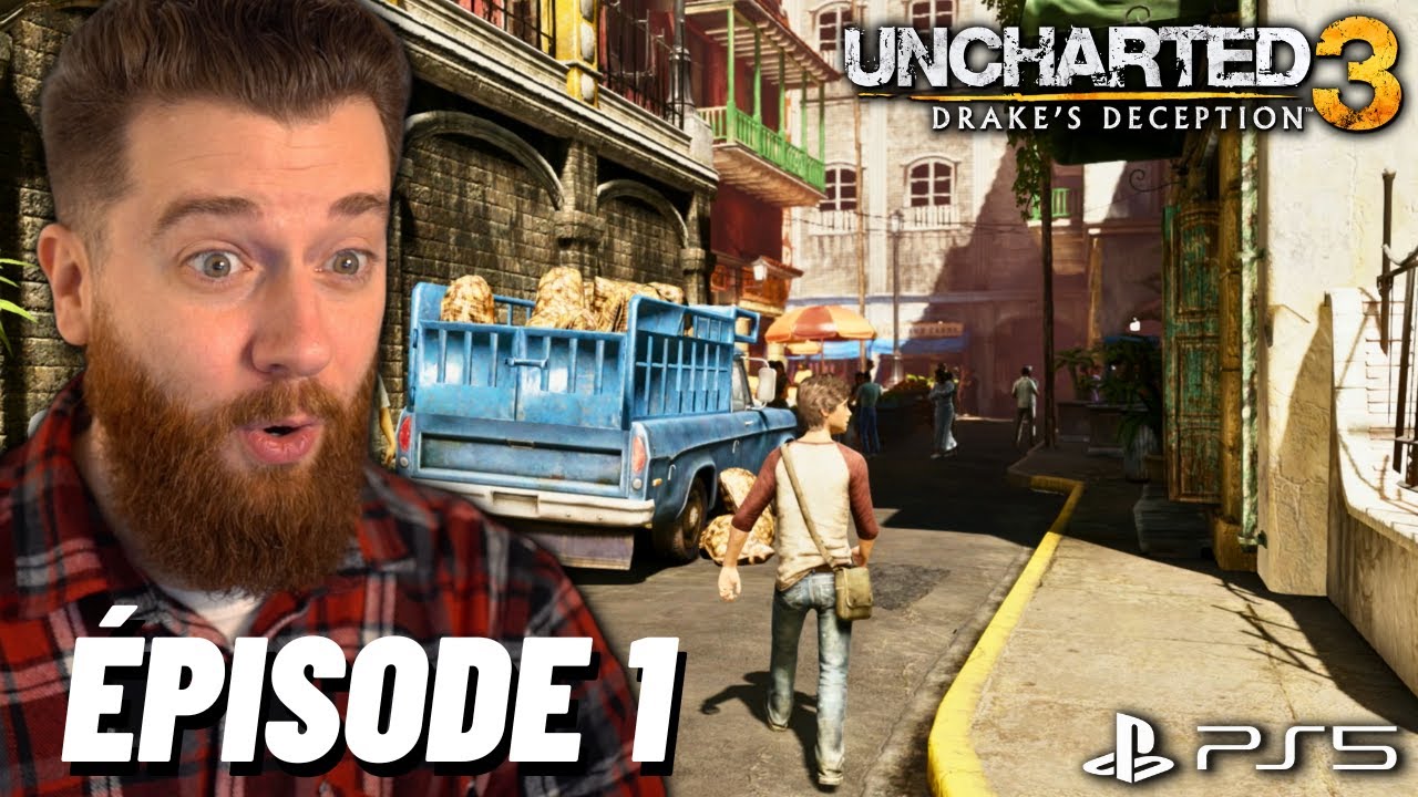 UNCHARTED 3 LET'S PLAY FR #1 : LÀ OÙ TOUT À COMMENCÉ 😲 (JEU COMPLET)