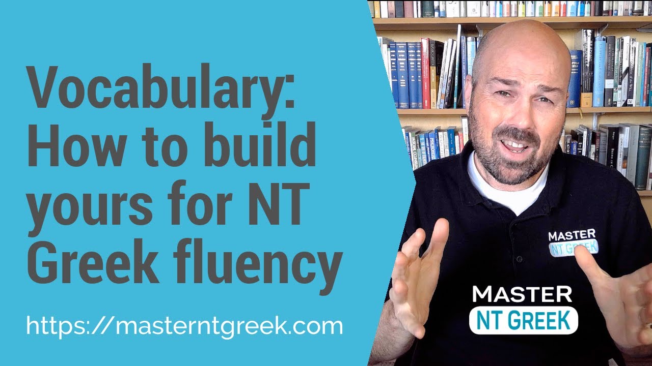 Biblical Greek: How to build vocabulary