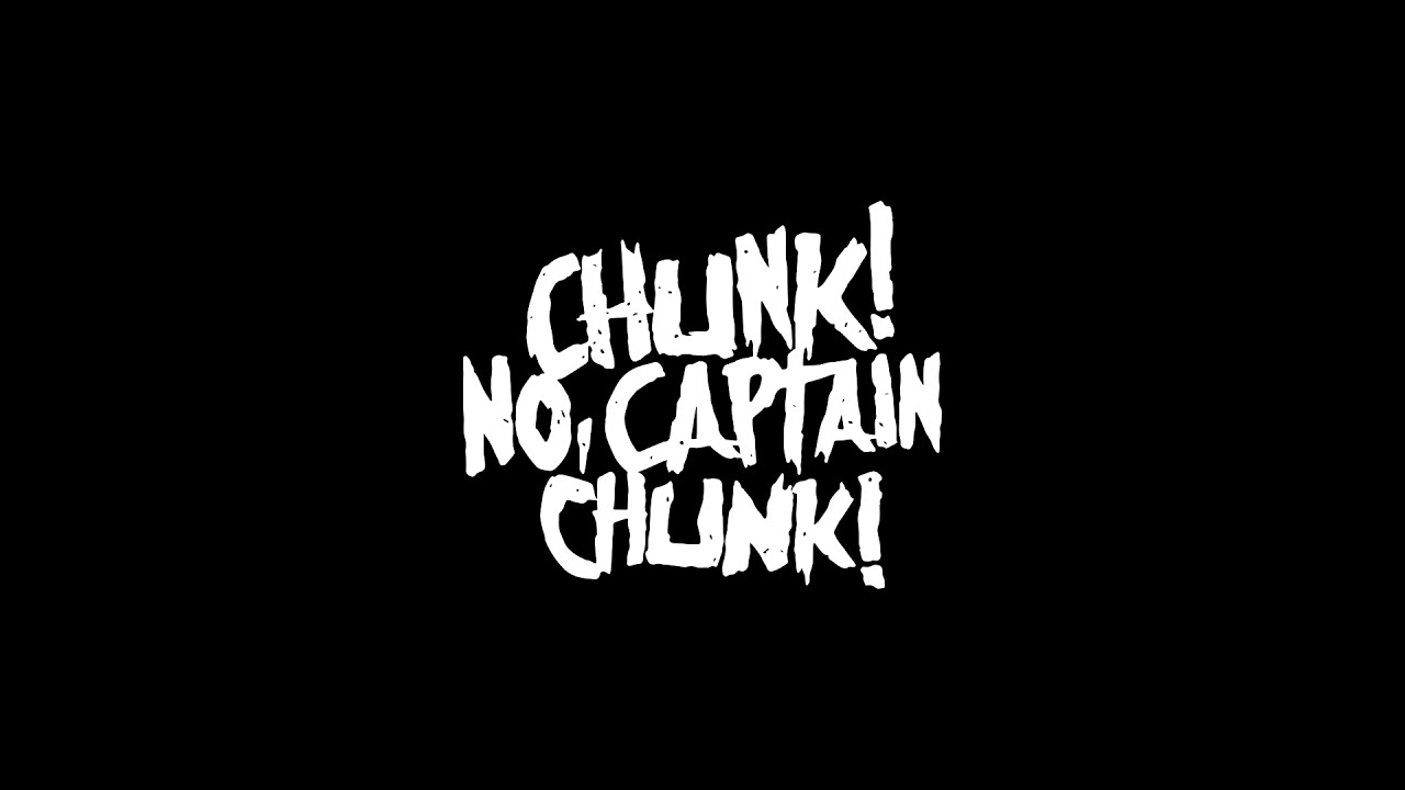 Chunk! No, Captain Chunk! - Bitter (Lyric Video)