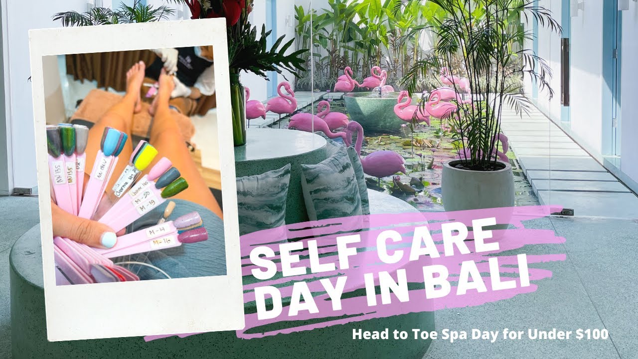 SOLO Self CARE day in BALI for under $100 / Massage, Facial, Nails/Toes, Waxing, Everything!!