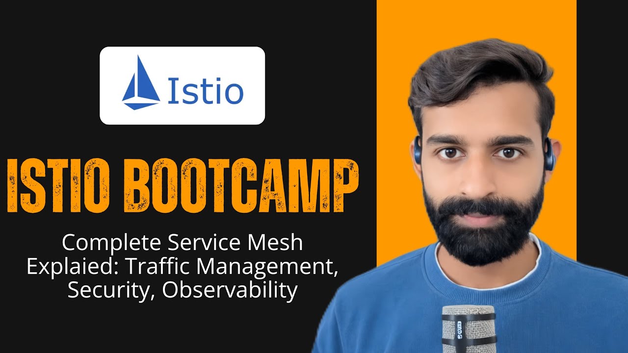 ISTIO bootcamp - Complete Service Mesh Explained: Traffic Management, Security, Observability #Istio