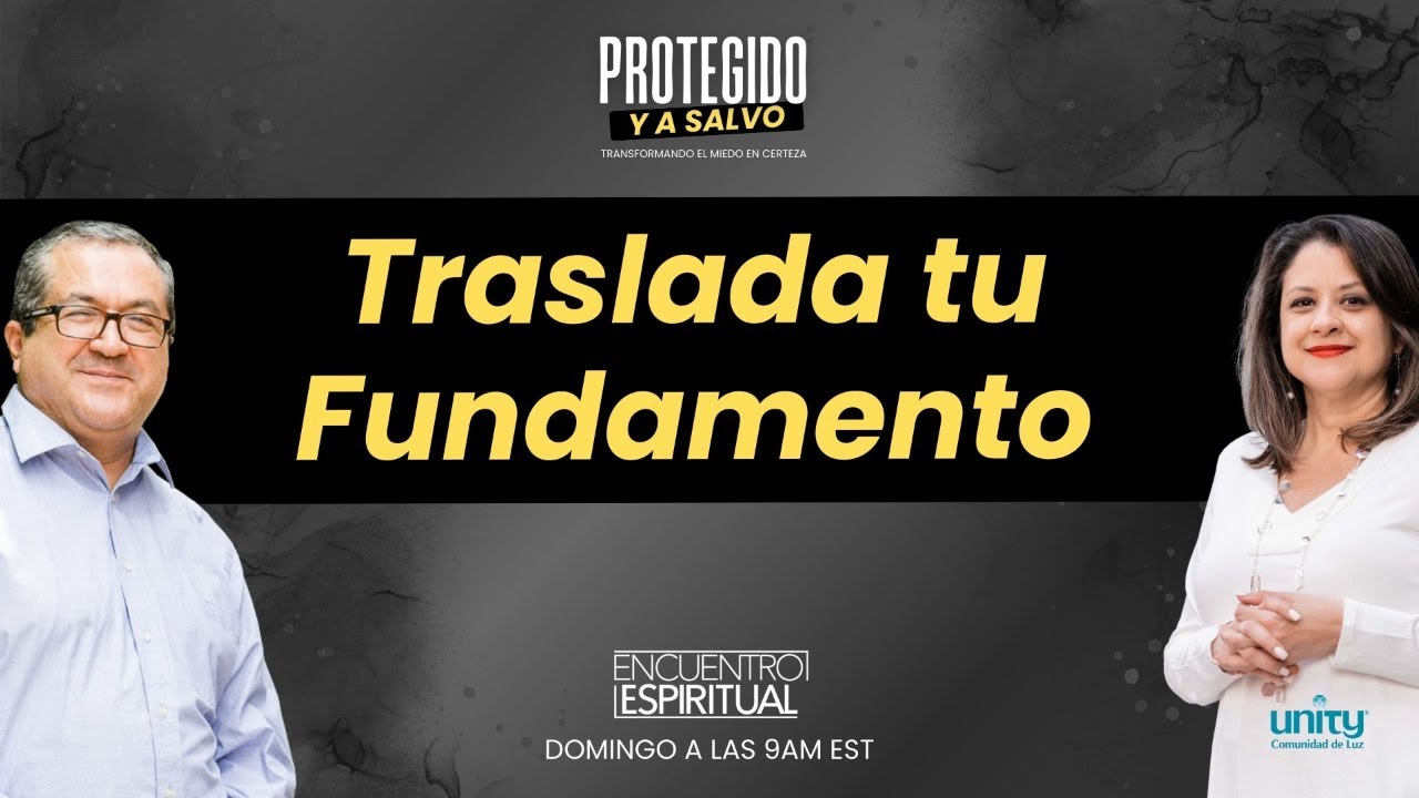Traslada tu Fundamento | #RevAna Quintana #Unitycoml